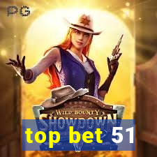 top bet 51